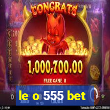 le o 555 bet